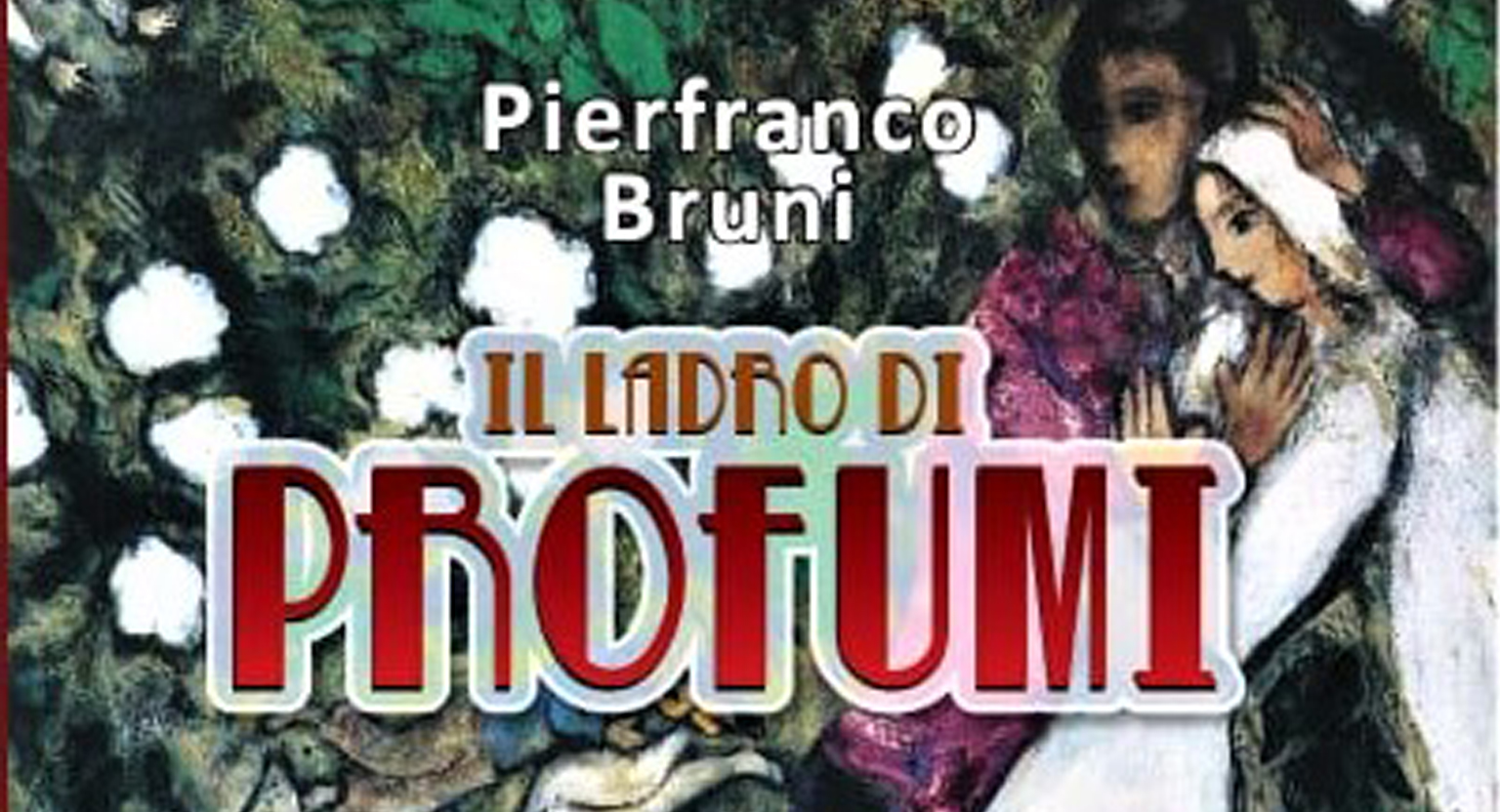 Il ladro di profumi, l’ultimo libro di Pierfranco Bruni