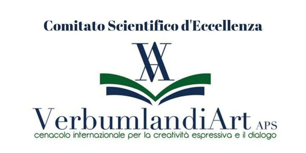 Comitato Scientifico d'Eccellenza VerbumlandiArtAps Associazione Culturale Internazionale